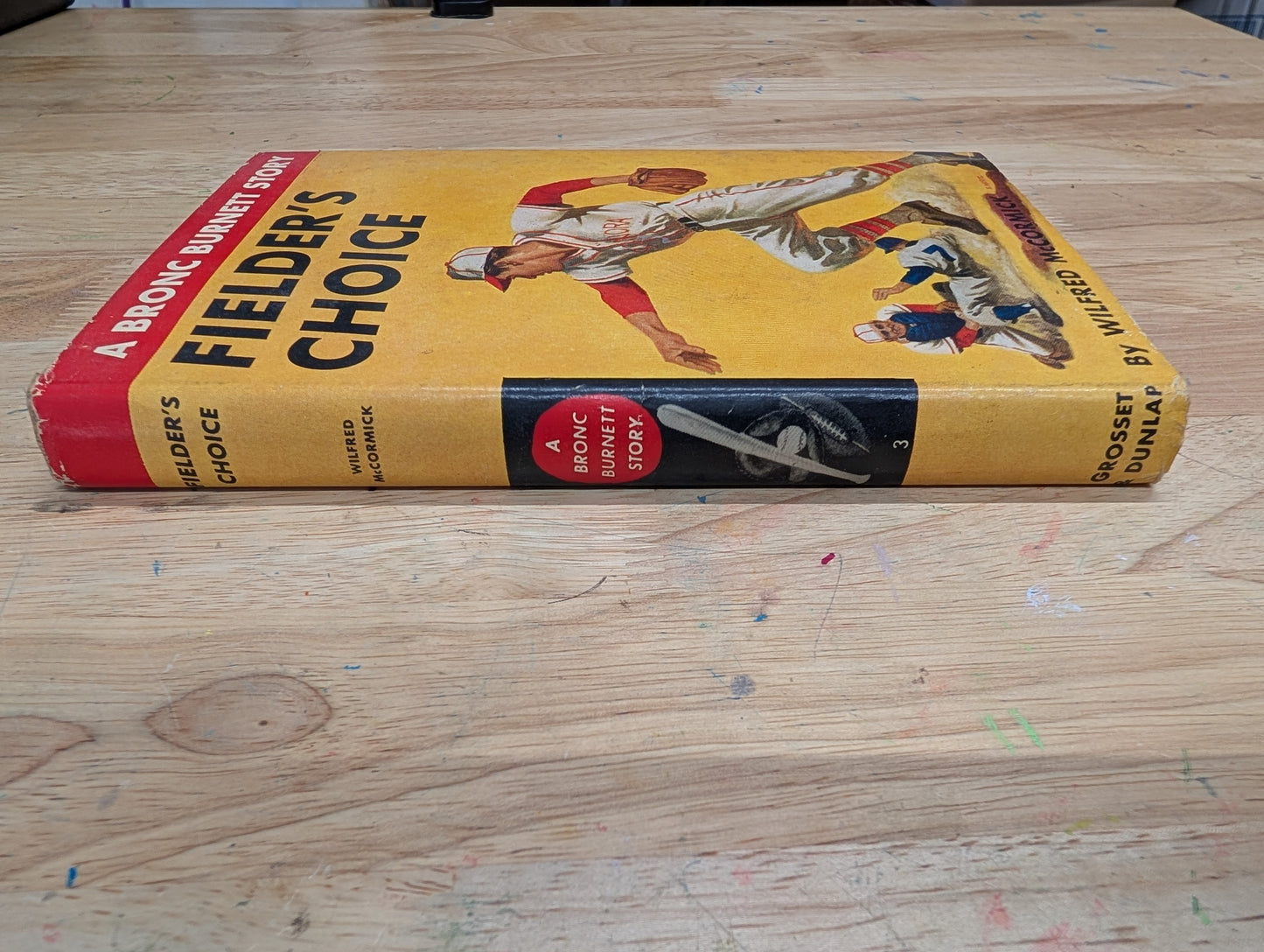 Fielder's choice choice Bronc Burnett a story by Wilfred McCormick 1949 grossett & Dunlap