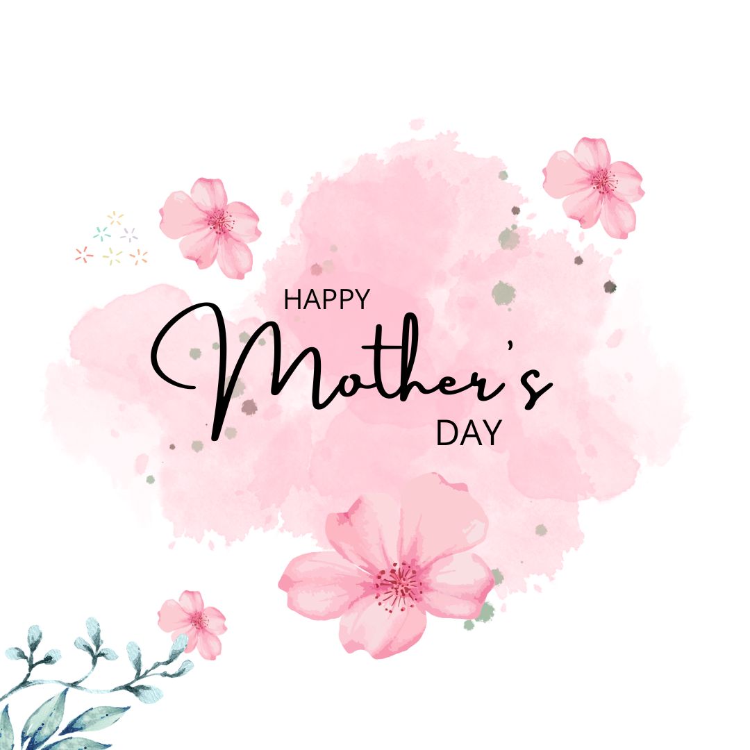 Mother's Day, Spring, and All The Fun Things