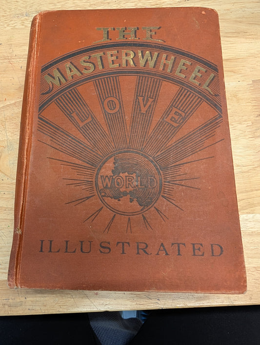 The master wheel or the power of love, George a. Lofton 1906 antique book