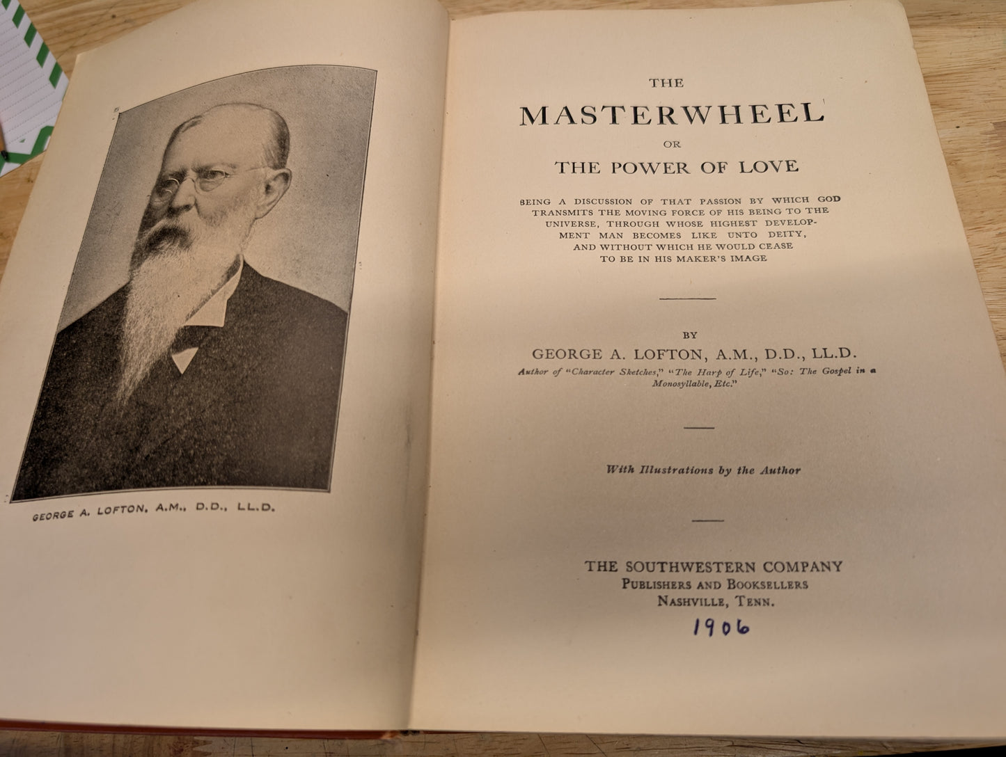 The master wheel or the power of love, George a. Lofton 1906 antique book