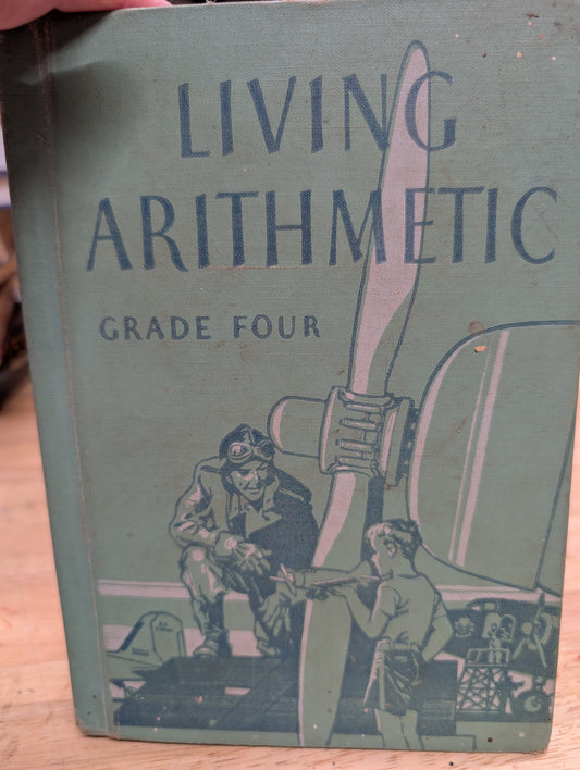 Living arithmetic grade 4 1943 vintage textbook vintage reader grungy pages retro images great for junk journals, collage mixed media