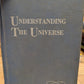 Understanding the universe. Franklin b. Carroll 1952 vintage science textbook
