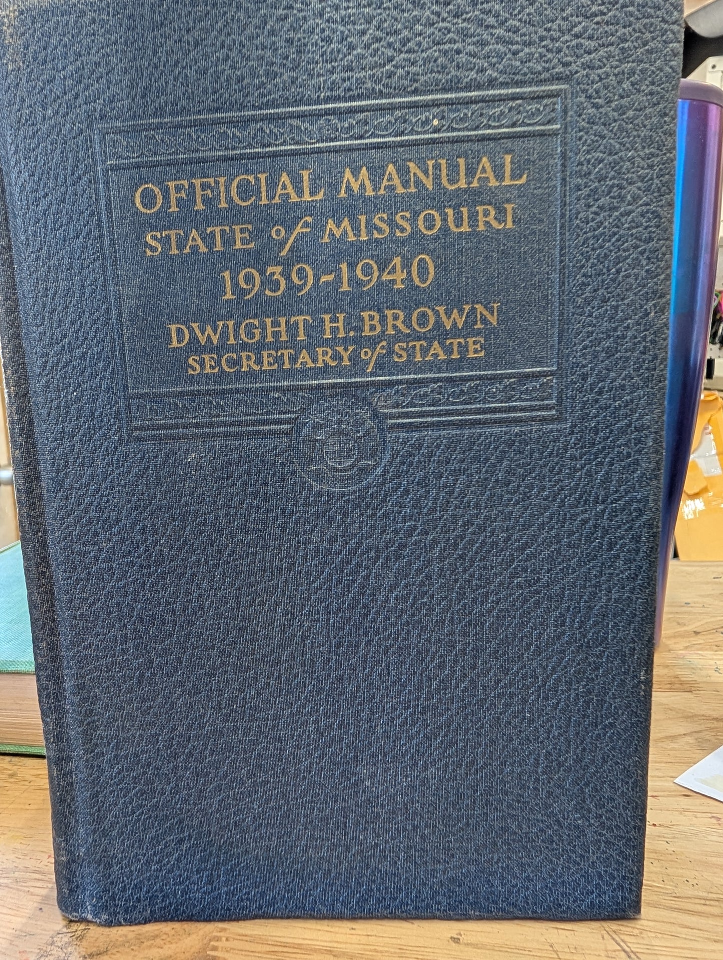 Official manual state of Missouri 1939 - 1940 Dwight h. Brown Secretary of State