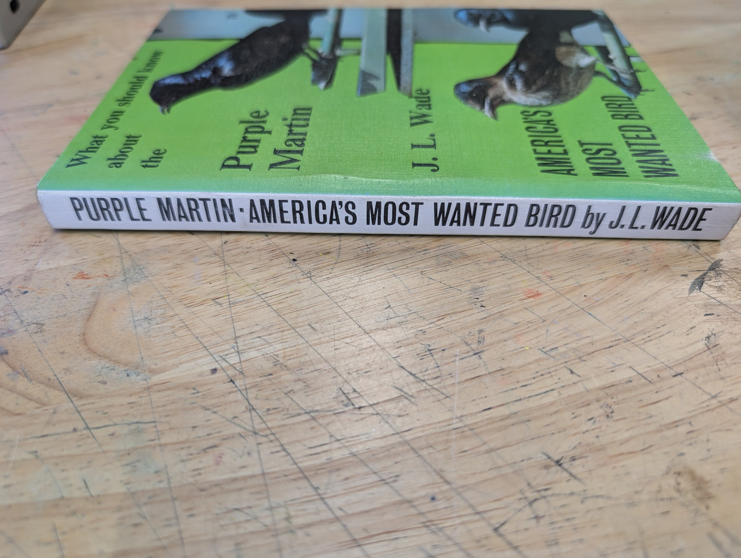 What you should know about the purple Martin by JL. Wade America's most wanted Bird 1971 third printing