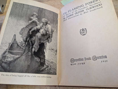 The flaming Forest by James Oliver curwood 1921 Three River country trilogy